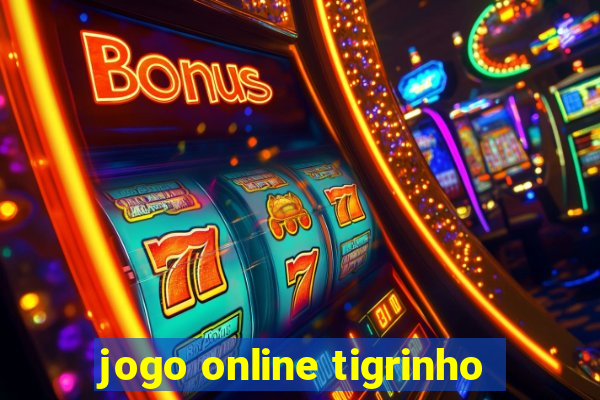 jogo online tigrinho