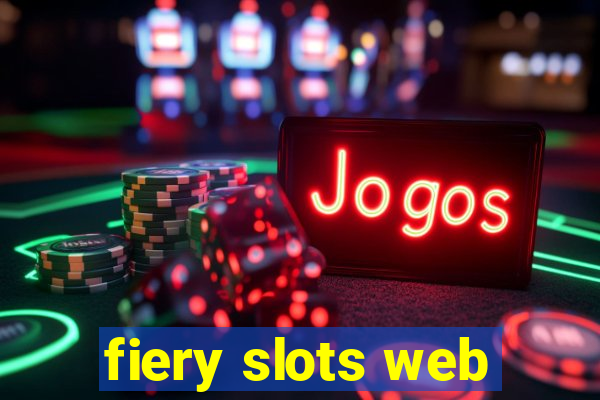 fiery slots web