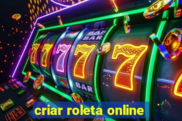 criar roleta online