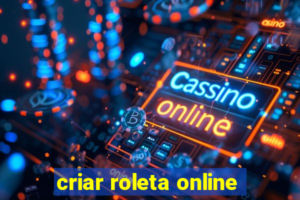 criar roleta online