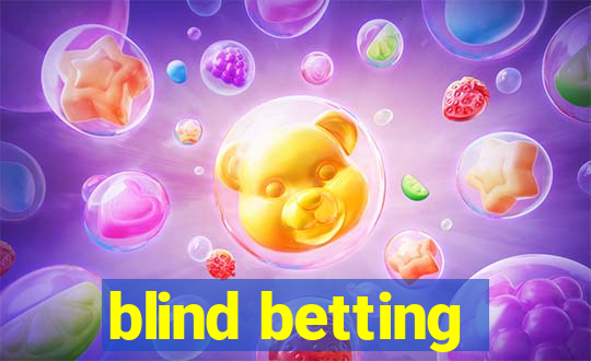 blind betting