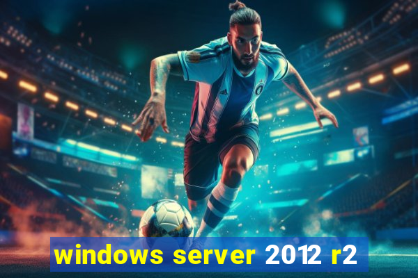 windows server 2012 r2