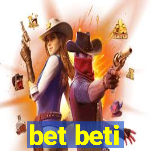 bet beti