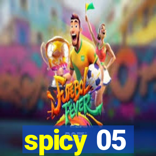 spicy 05