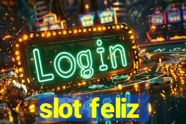 slot feliz