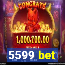 5599 bet