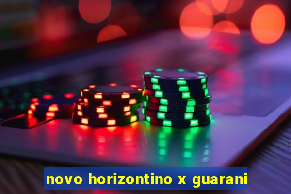 novo horizontino x guarani