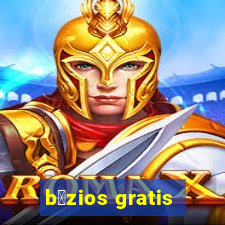 b煤zios gratis