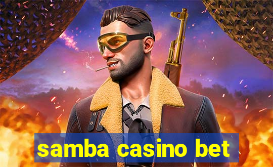 samba casino bet