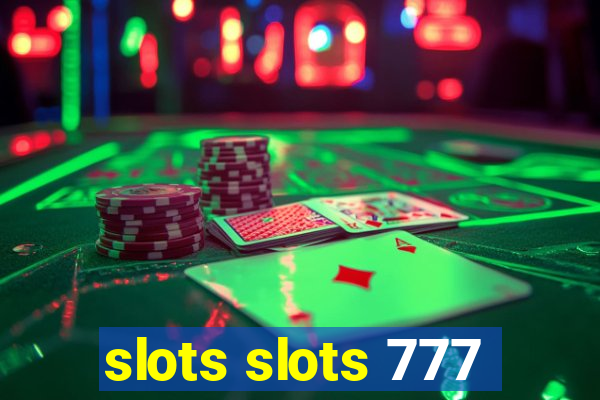 slots slots 777