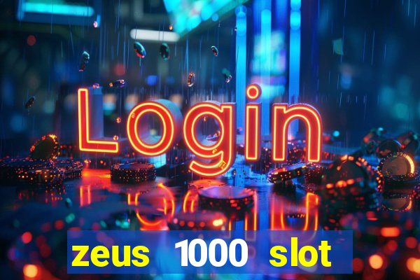 zeus 1000 slot free play