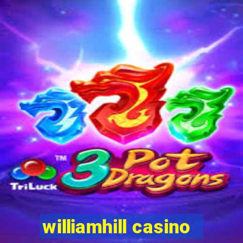 williamhill casino