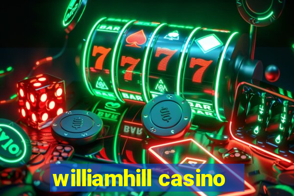 williamhill casino