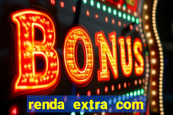 renda extra com pouco investimento