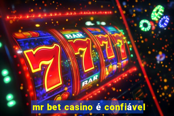 mr bet casino é confiável