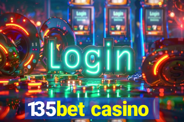 135bet casino