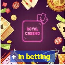 + in betting