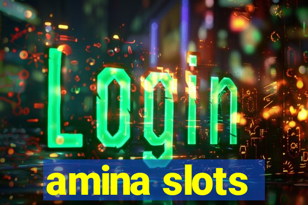 amina slots