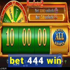 bet 444 win