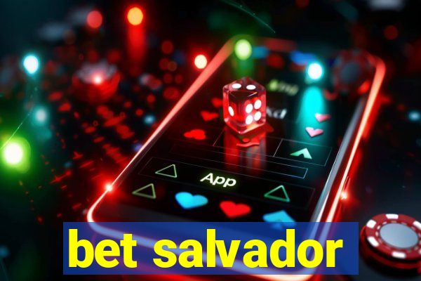 bet salvador