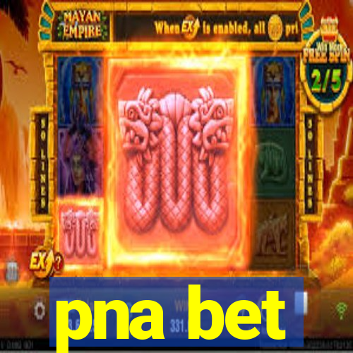 pna bet