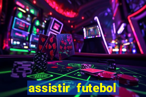 assistir futebol online play hd