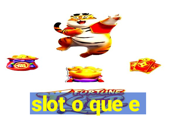 slot o que e