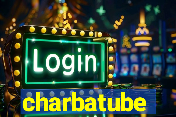 charbatube