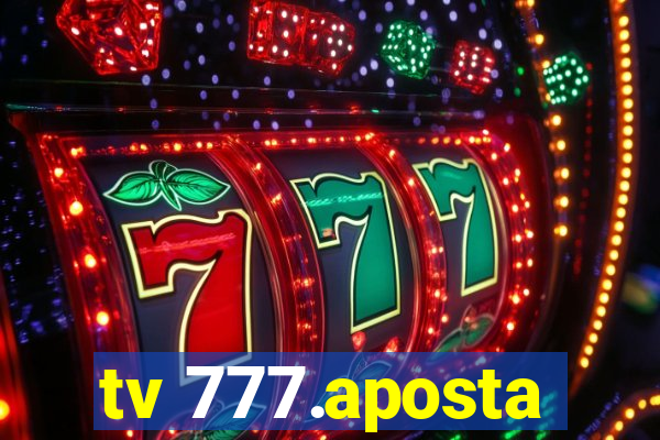 tv 777.aposta