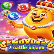 7 cattle casino