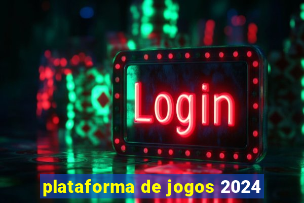 plataforma de jogos 2024