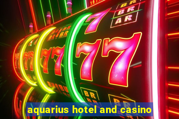 aquarius hotel and casino