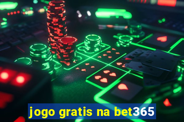 jogo gratis na bet365