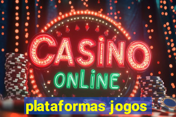 plataformas jogos