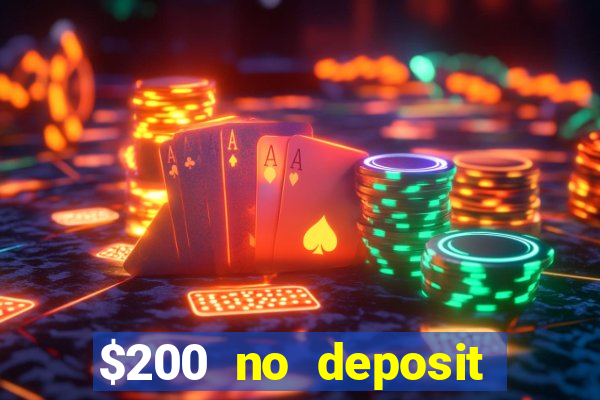 $200 no deposit bonus casino