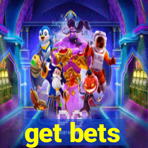 get bets