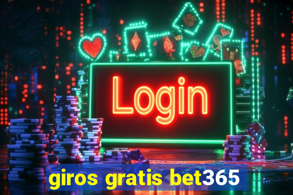 giros gratis bet365