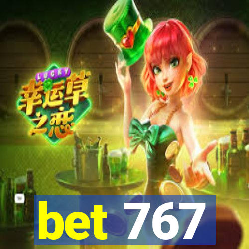 bet 767