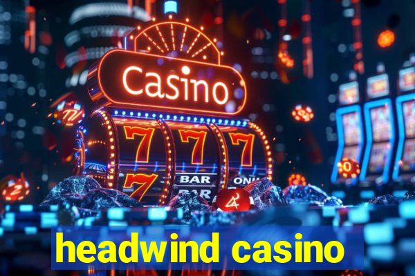 headwind casino