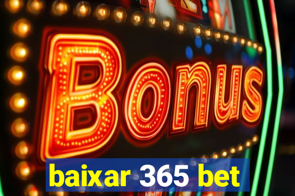 baixar 365 bet