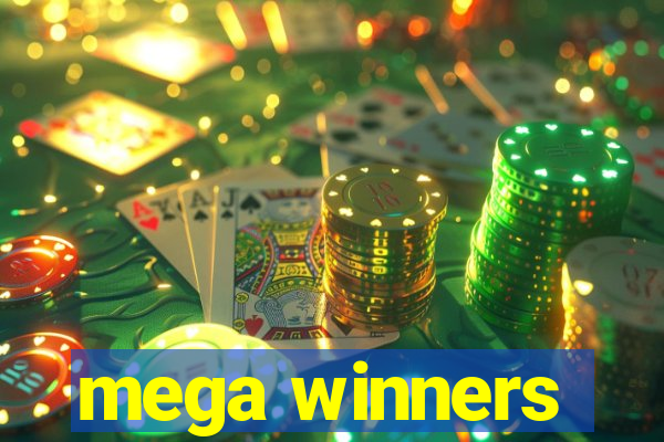 mega winners