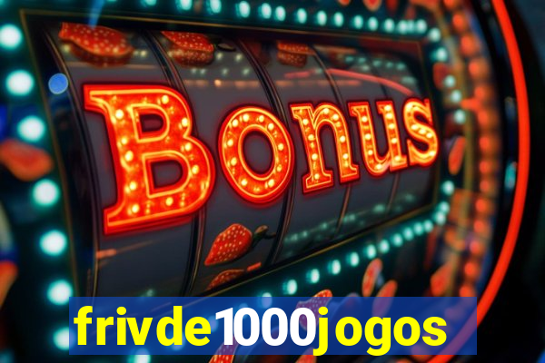 frivde1000jogos