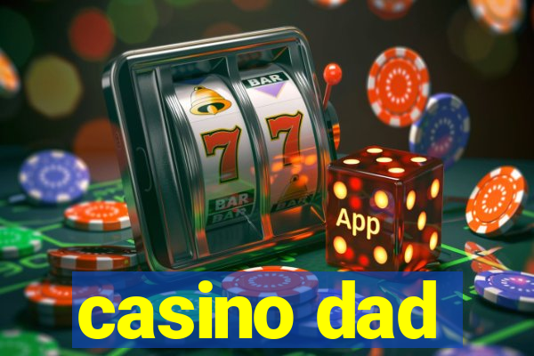 casino dad