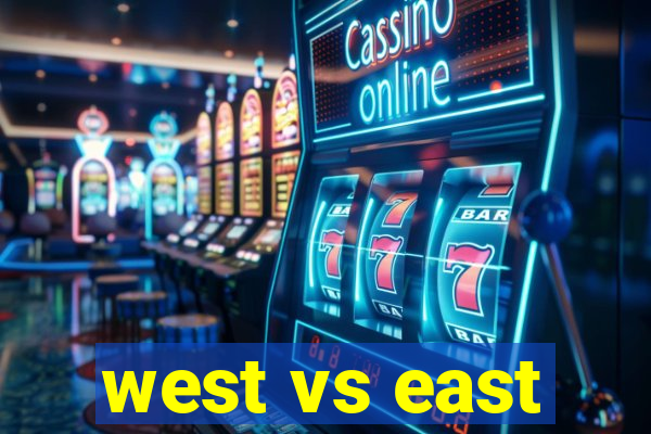 west vs east