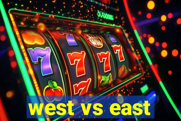 west vs east