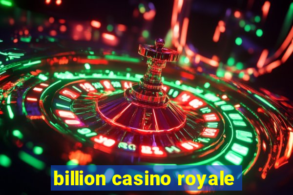 billion casino royale