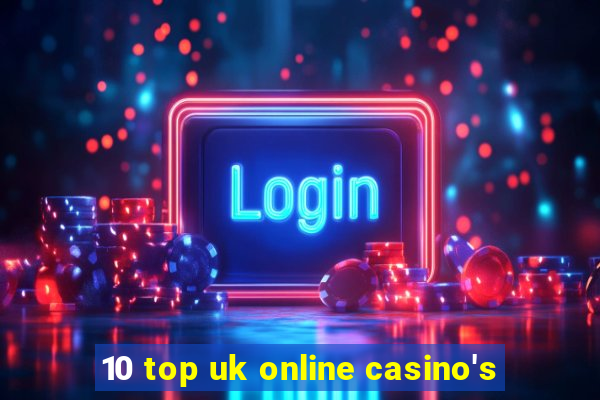 10 top uk online casino's