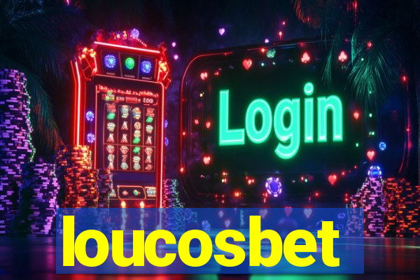 loucosbet