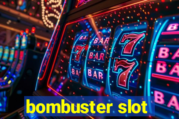 bombuster slot