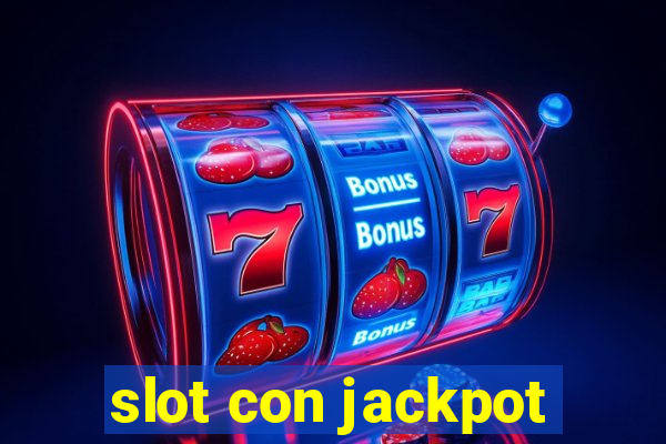 slot con jackpot